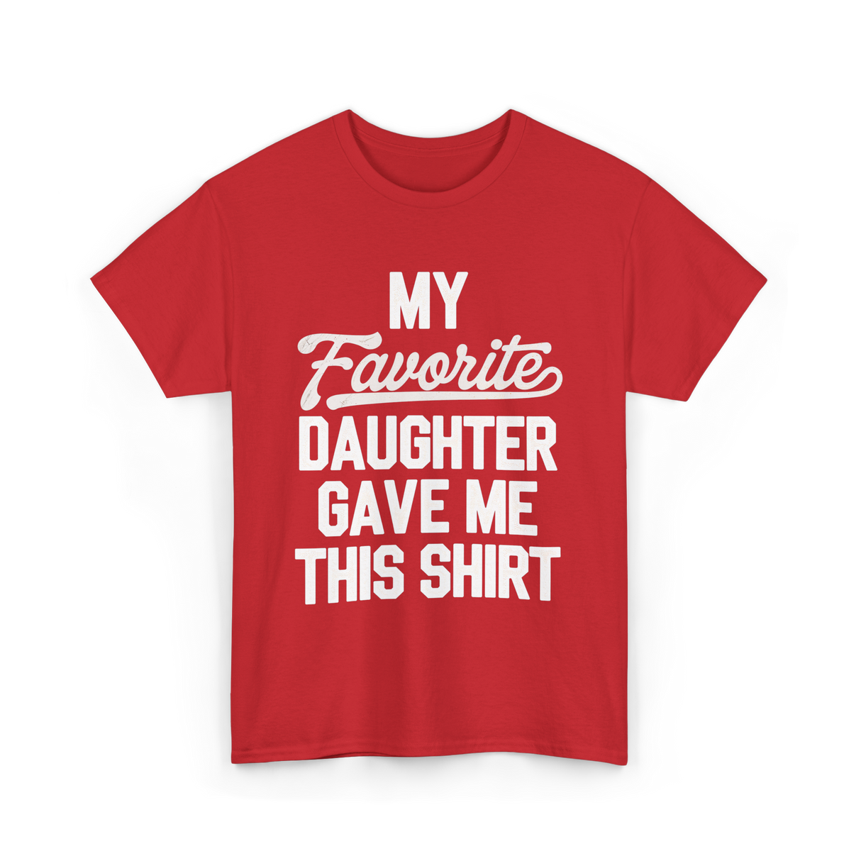 My Favorite Daughter T-Shirt - Red