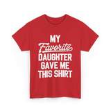 My Favorite Daughter T-Shirt - Red