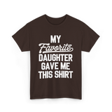 My Favorite Daughter T-Shirt - Dark Chocolate