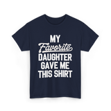 My Favorite Daughter T-Shirt - Navy