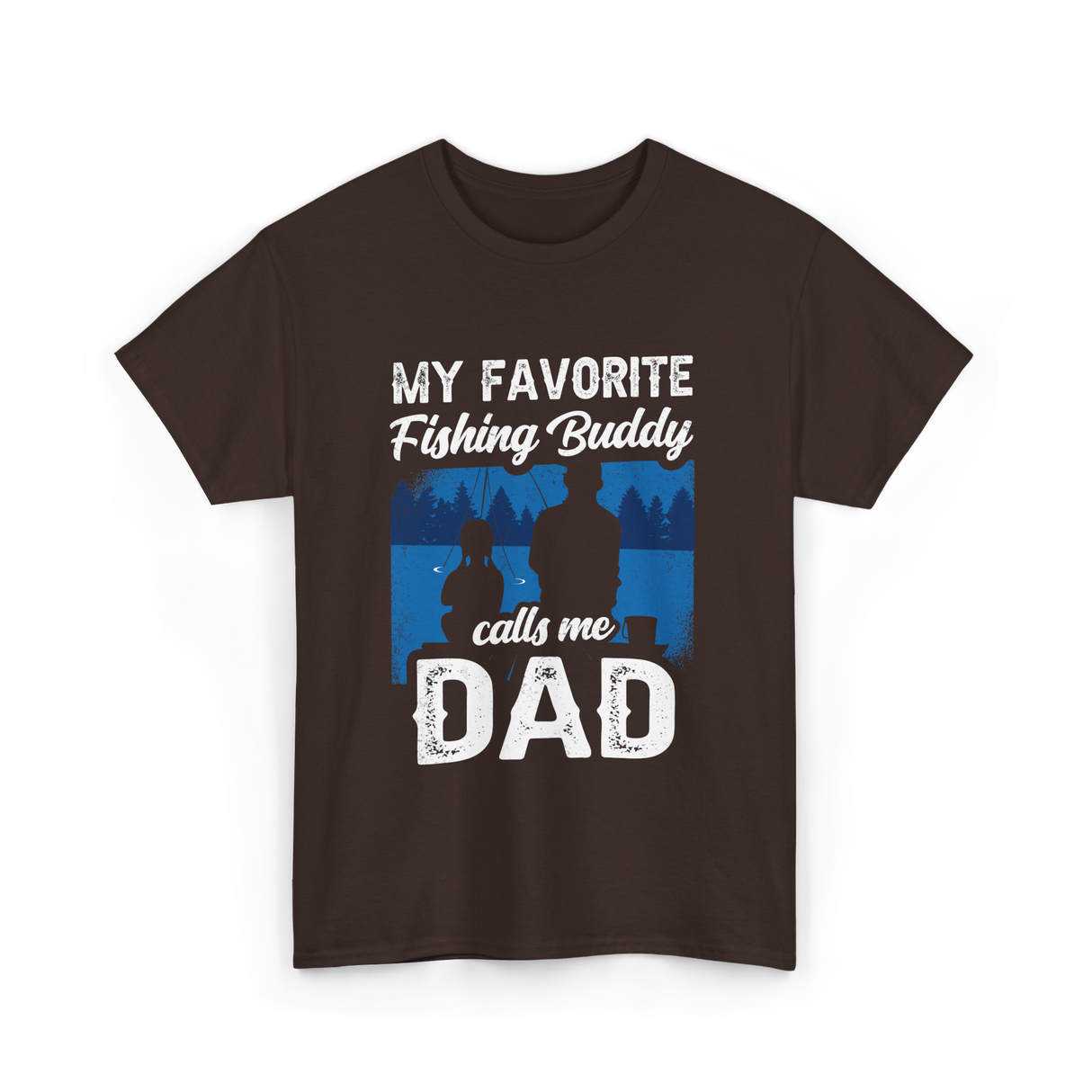 My Favorite Fishing Buddy Dad T-Shirt - Dark Chocolate