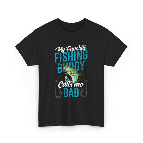 My Favorite Fishing Buddy Dad T-Shirt - Black