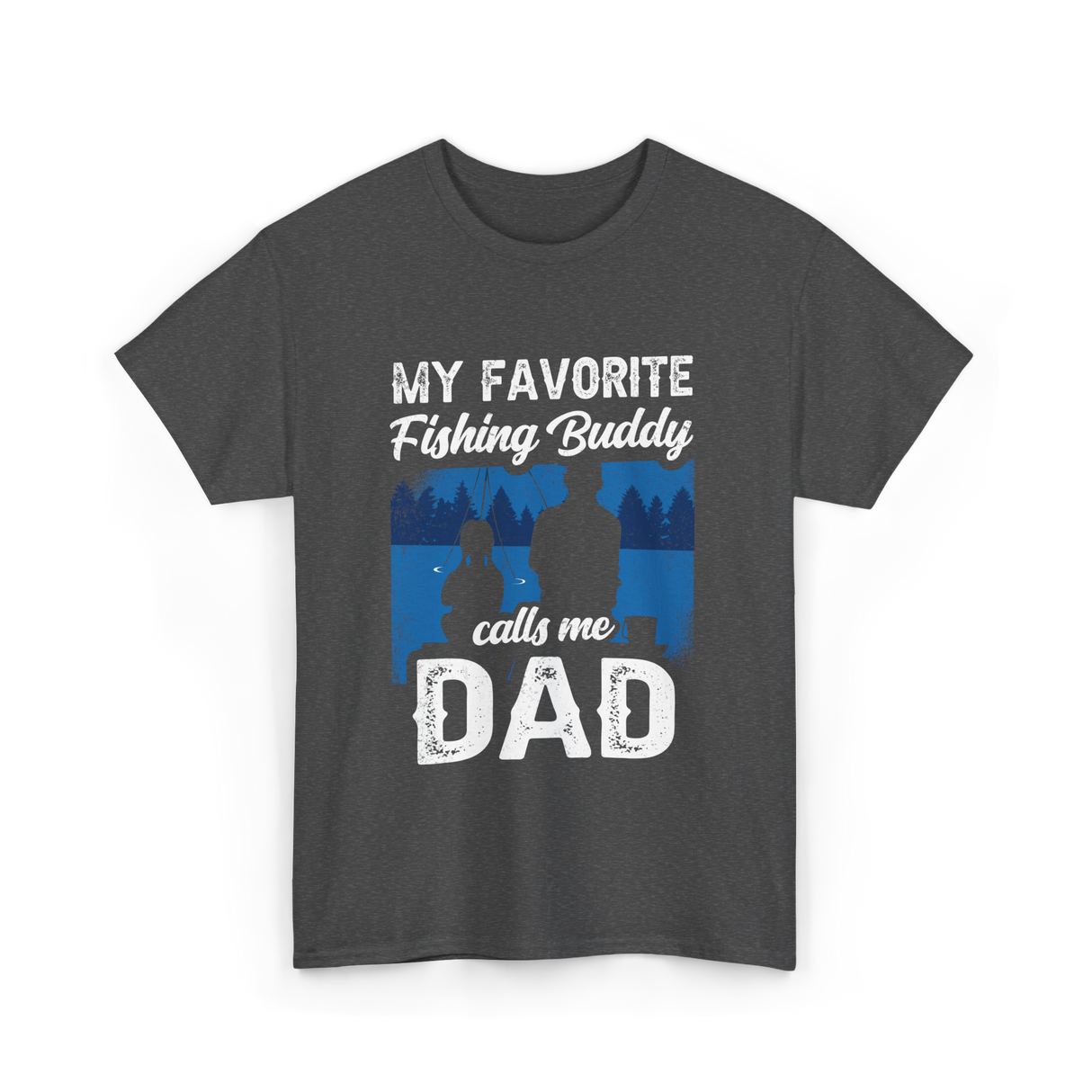 My Favorite Fishing Buddy Dad T-Shirt - Dark Heather