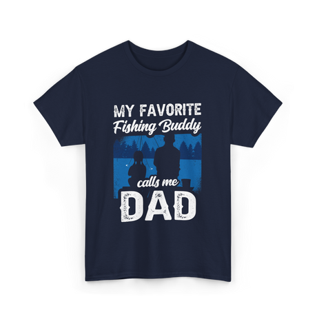 My Favorite Fishing Buddy Dad T-Shirt - Navy