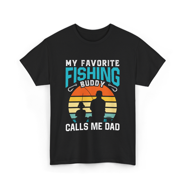 My Favorite Fishing Buddy Fishing Dad T-Shirt - Black