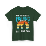 My Favorite Fishing Buddy Fishing Dad T-Shirt - Forest Green