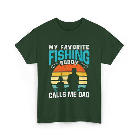 My Favorite Fishing Buddy Fishing Dad T-Shirt - Forest Green