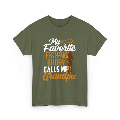 My Favorite Fishing Buddy Grandpa T-Shirt - Military Green