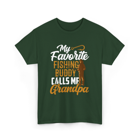 My Favorite Fishing Buddy Grandpa T-Shirt - Forest Green