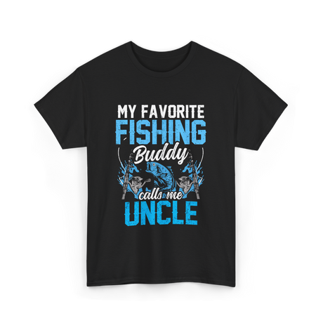 My Favorite Fishing Uncle Fishing T-Shirt - Black