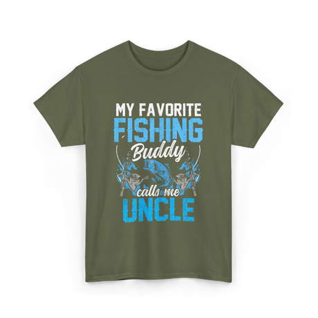 My Favorite Fishing Uncle Fishing T-Shirt - Military Green