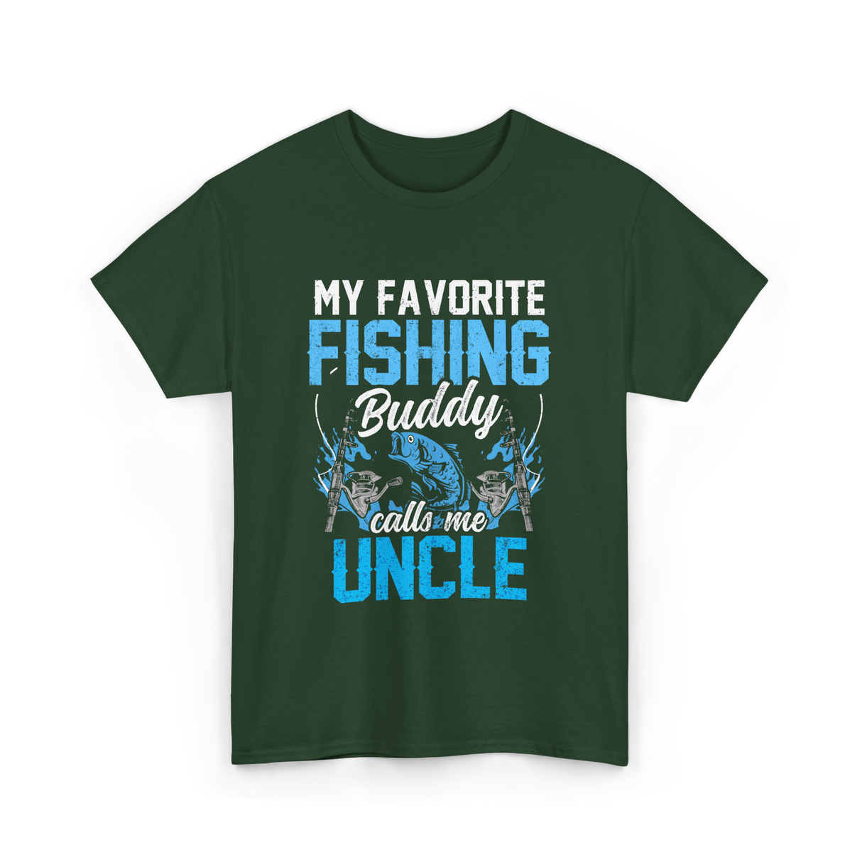 My Favorite Fishing Uncle Fishing T-Shirt - Forest Green