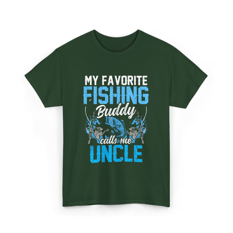 My Favorite Fishing Uncle Fishing T-Shirt - Forest Green