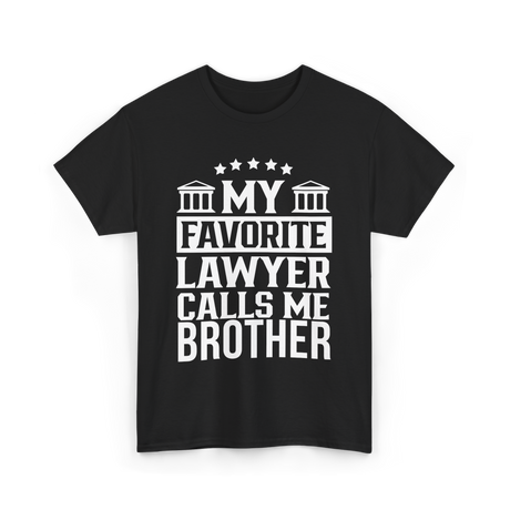 My Favorite Lawyer Brother Law School T-Shirt - Black