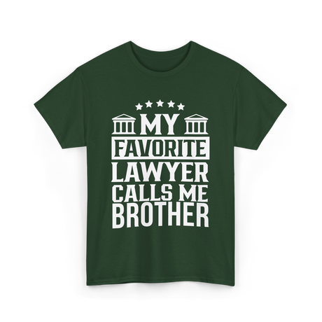 My Favorite Lawyer Brother Law School T-Shirt - Forest Green