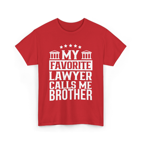 My Favorite Lawyer Brother Law School T-Shirt - Red