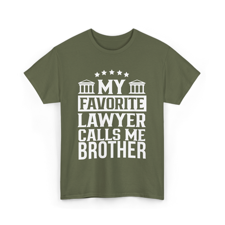 My Favorite Lawyer Brother Law School T-Shirt - Military Green