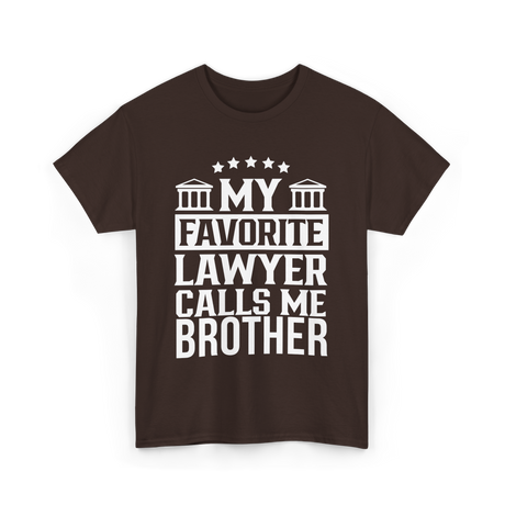 My Favorite Lawyer Brother Law School T-Shirt - Dark Chocolate