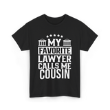 My Favorite Lawyer Cousin Law Student T-Shirt - Black