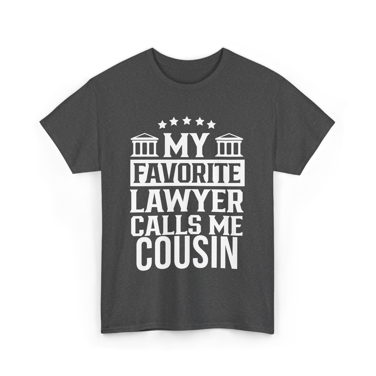 My Favorite Lawyer Cousin Law Student T-Shirt - Dark Heather