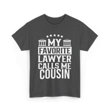 My Favorite Lawyer Cousin Law Student T-Shirt - Dark Heather