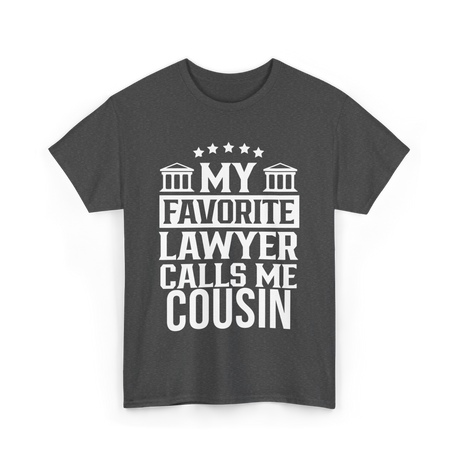 My Favorite Lawyer Cousin Law Student T-Shirt - Dark Heather