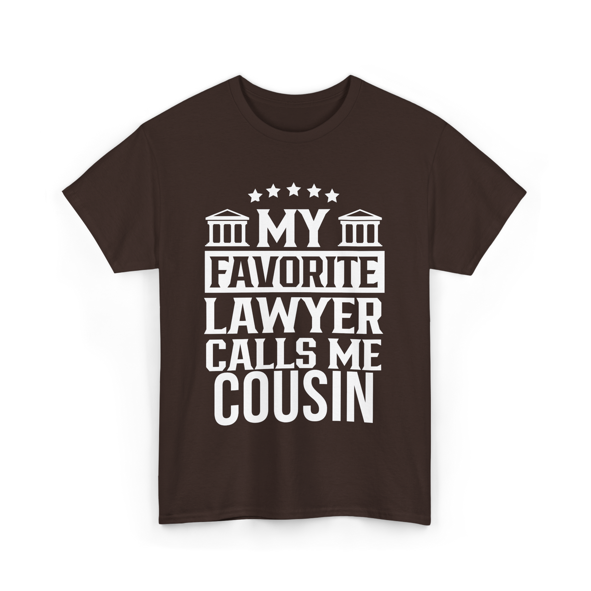 My Favorite Lawyer Cousin Law Student T-Shirt - Dark Chocolate