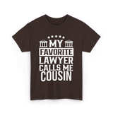 My Favorite Lawyer Cousin Law Student T-Shirt - Dark Chocolate