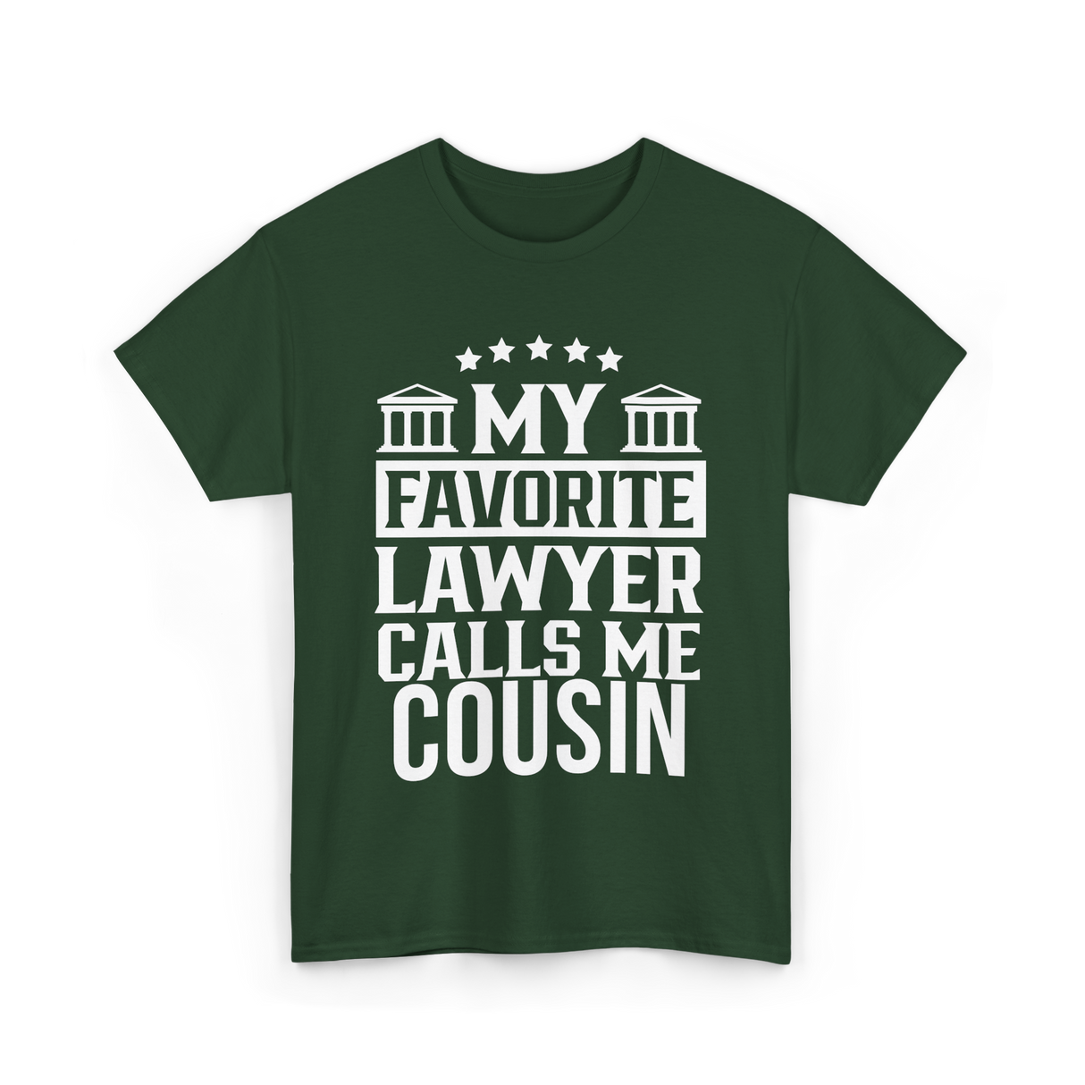 My Favorite Lawyer Cousin Law Student T-Shirt - Forest Green