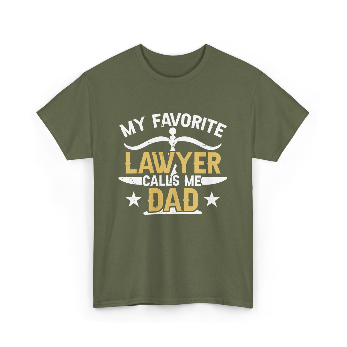 My Favorite Lawyer Dad Attorney T-Shirt - Military Green