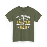 My Favorite Lawyer Dad Attorney T-Shirt - Military Green