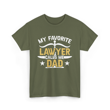 My Favorite Lawyer Dad Attorney T-Shirt - Military Green