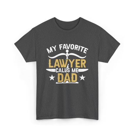 My Favorite Lawyer Dad Attorney T-Shirt - Dark Heather