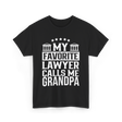 My Favorite Lawyer Grandpa Law T-Shirt - Black