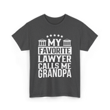 My Favorite Lawyer Grandpa Law T-Shirt - Dark Heather