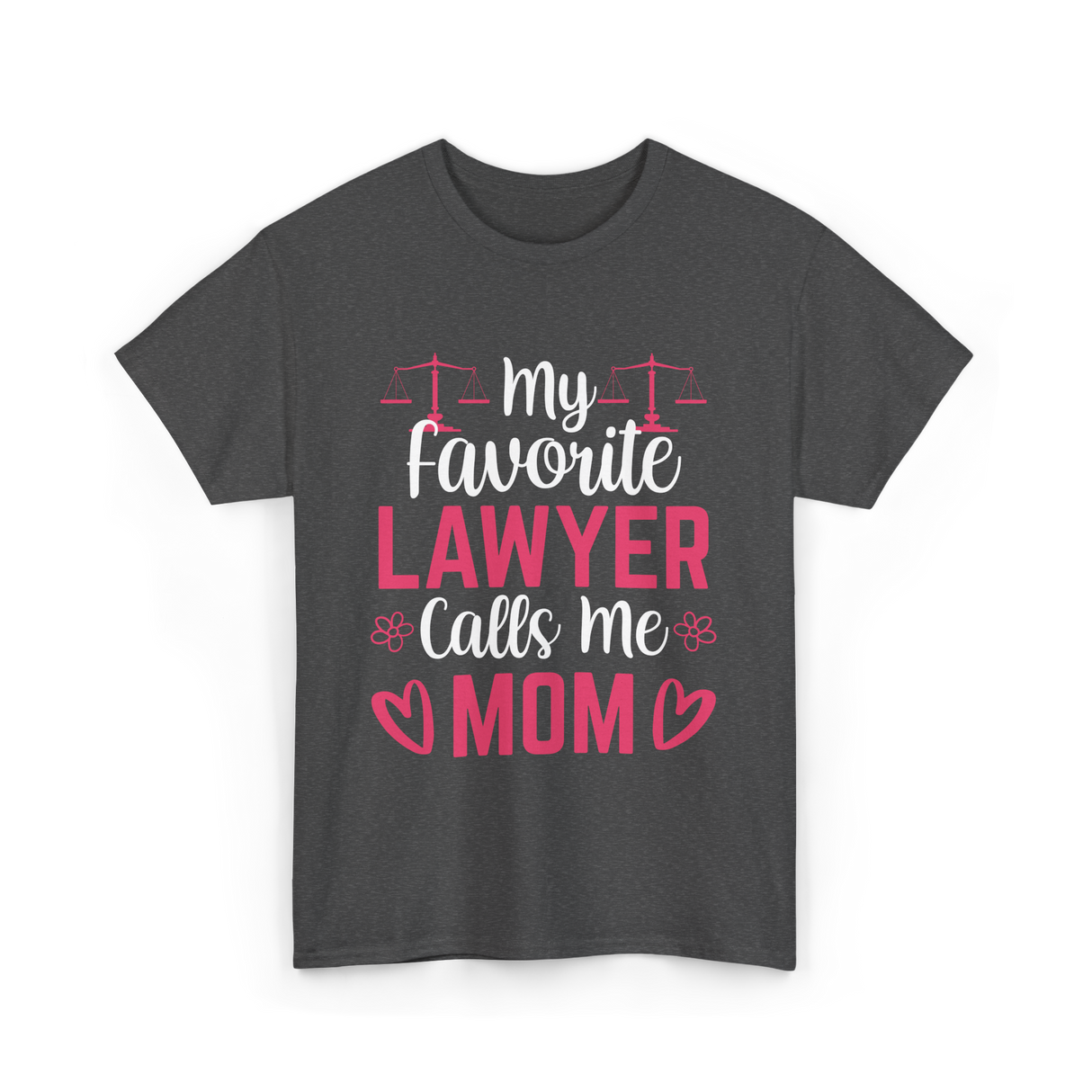 My Favorite Lawyer Mom Advocate T-Shirt - Dark Heather