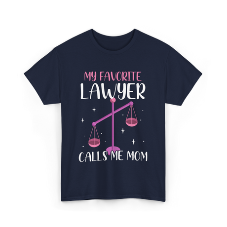 My Favorite Lawyer Mom Advocate T-Shirt - Navy