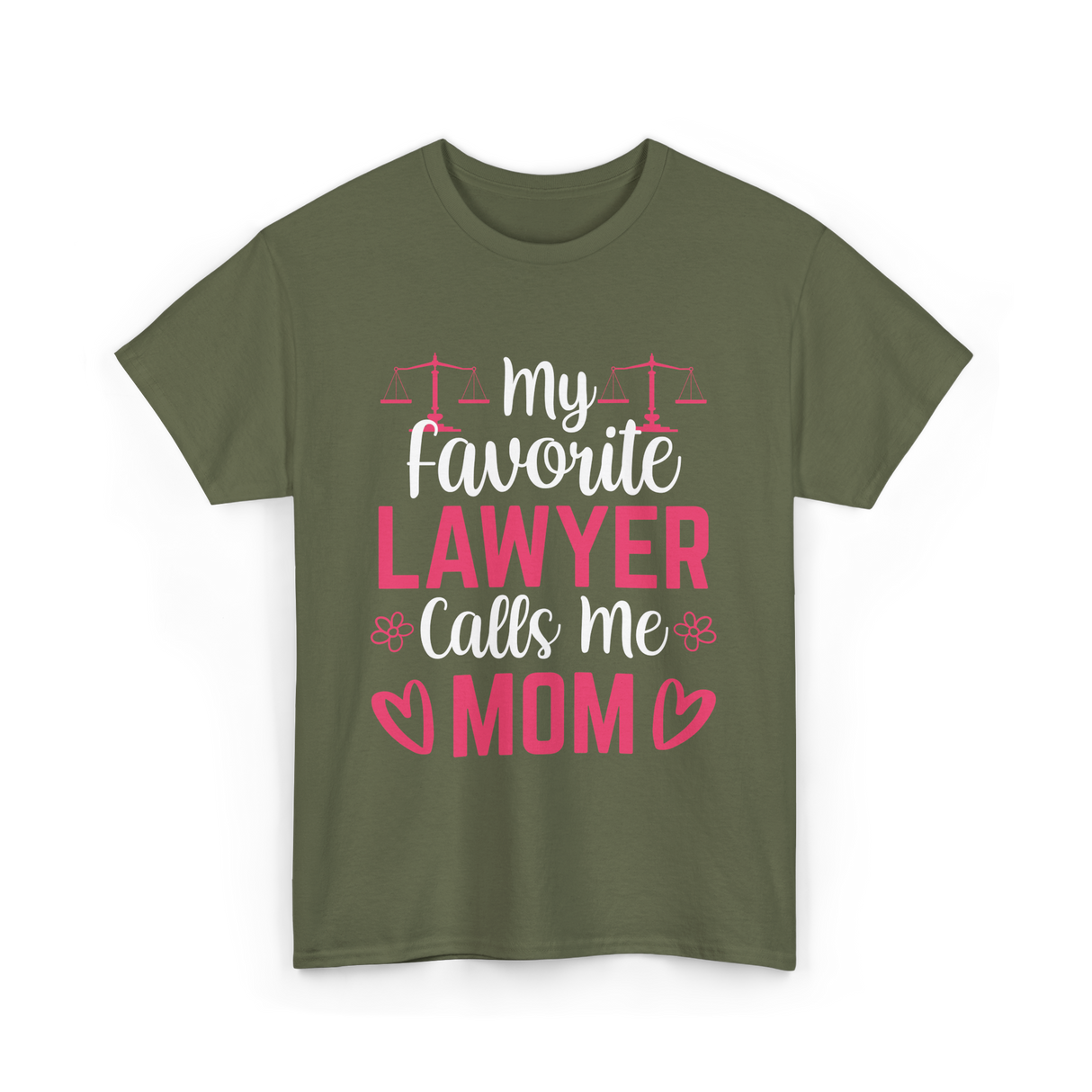 My Favorite Lawyer Mom Advocate T-Shirt - Military Green