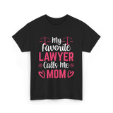 My Favorite Lawyer Mom Advocate T-Shirt - Black