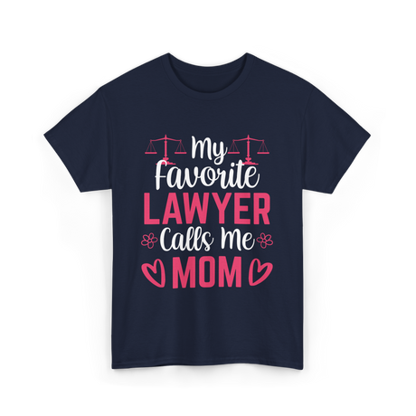 My Favorite Lawyer Mom Advocate T-Shirt - Navy