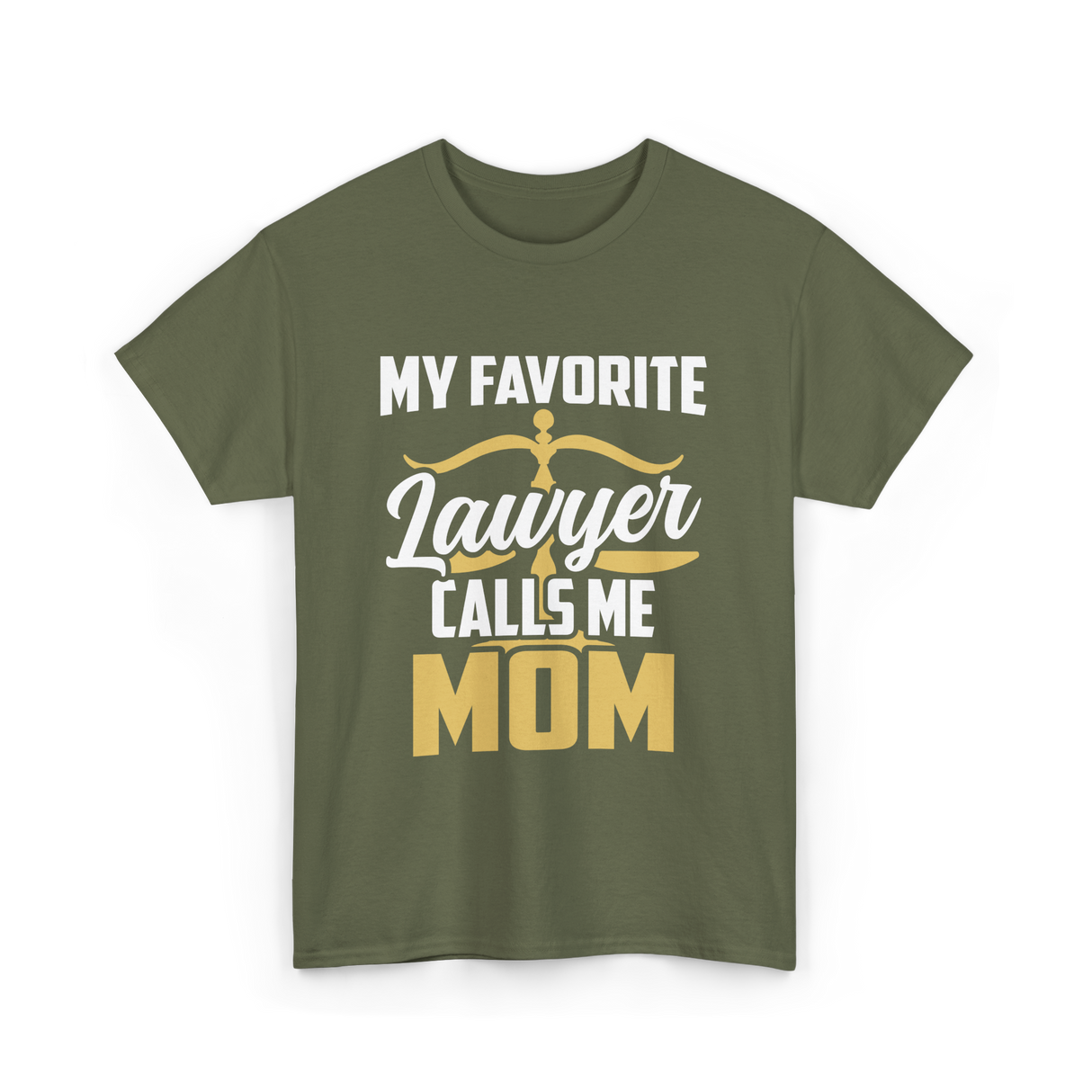 My Favorite Lawyer Mom Law T-Shirt - Military Green