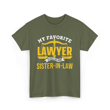 My Favorite Lawyer Sister-In-Law T-Shirt - Military Green