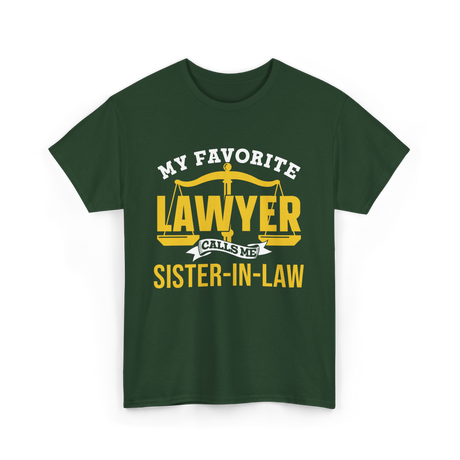 My Favorite Lawyer Sister-In-Law T-Shirt - Forest Green