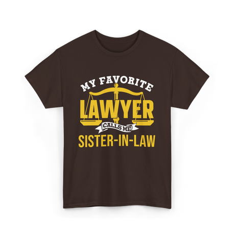 My Favorite Lawyer Sister-In-Law T-Shirt - Dark Chocolate