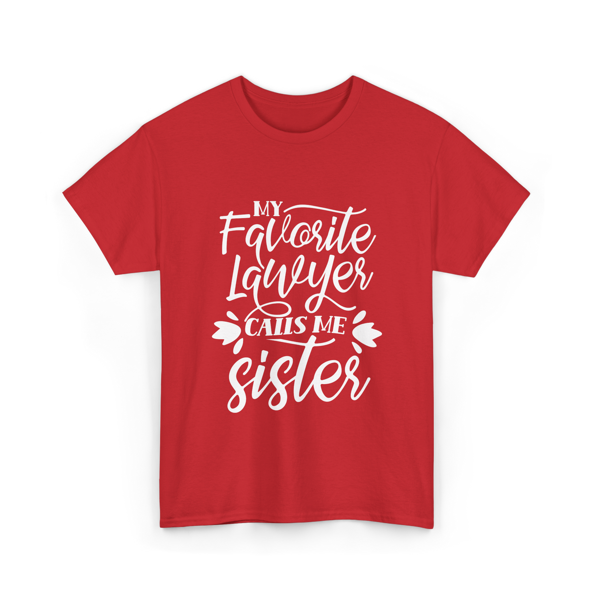 My Favorite Lawyer Sister Lawyer T-Shirt - Red