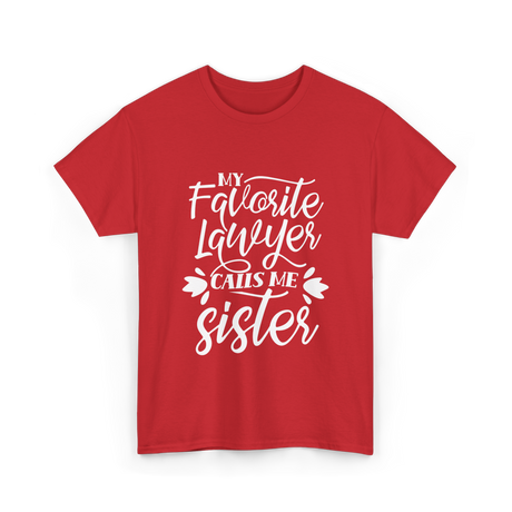 My Favorite Lawyer Sister Lawyer T-Shirt - Red