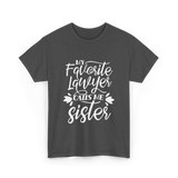 My Favorite Lawyer Sister Lawyer T-Shirt - Dark Heather