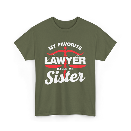 My Favorite Lawyer Sister Lawyer T-Shirt - Military Green