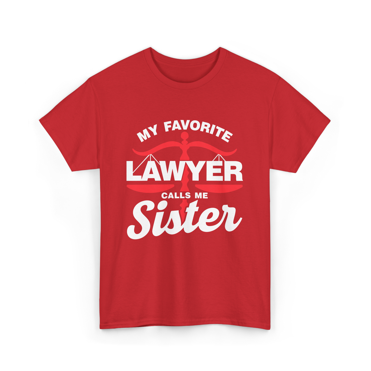 My Favorite Lawyer Sister Lawyer T-Shirt - Red