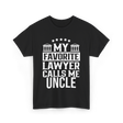 My Favorite Lawyer Uncle Law T-Shirt - Black